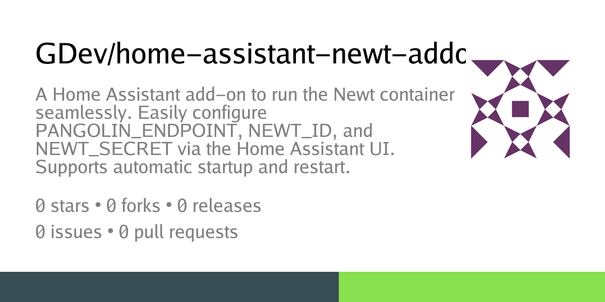 GDev/home-assistant-newt-addon: A Home Assistant add-on to run the Newt ...